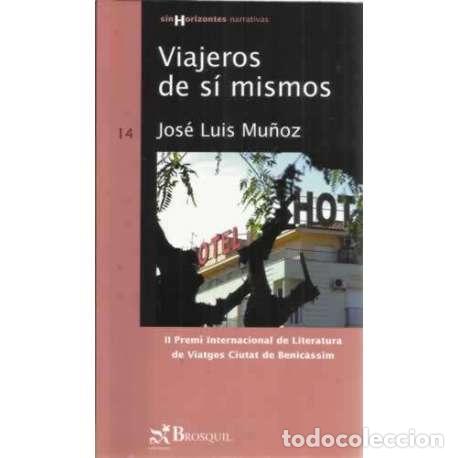 Libros: Viajeros de s&iacute; mismos - Mu&ntilde;oz, Jos&eacute; Luis - Foto 1