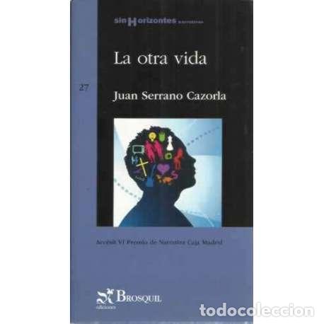 Libros: La otra vida - Serrano Cazorla, Juan - Foto 1