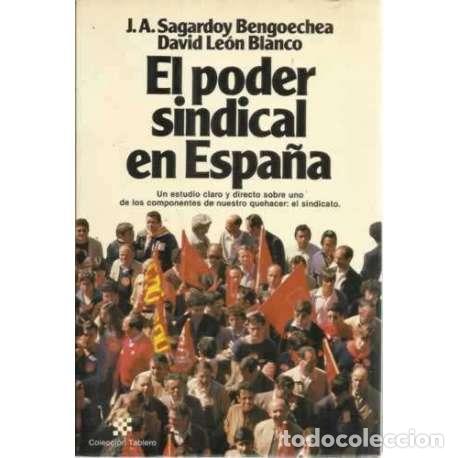 Libros: El poder sindical en Espa&ntilde;a. Un estudio claro y directo sobre uno de los componentes de nuestro queh - Foto 1