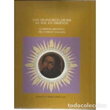 Libros: San Francisco Javier. El sol en Oriente - Arellano, Ignacio - Foto 1