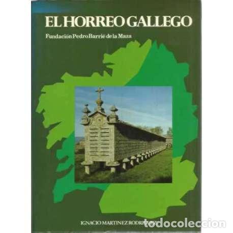 Libros: El Horreo Gallego - Ignacio Mart&iacute;nez Rodr&iacute;guez - Foto 1