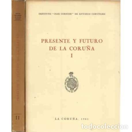 Libros: Presente y futuro de La Coru&ntilde;a. 2 tomos - VV. AA. - Foto 1