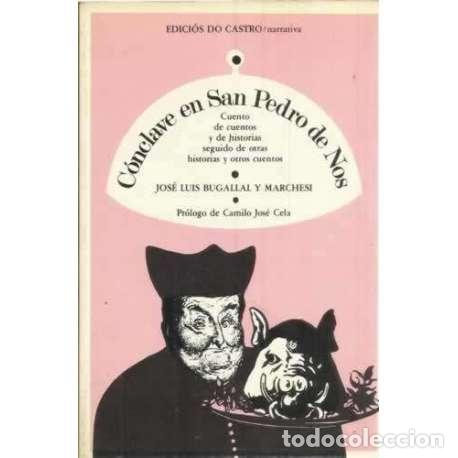 Libros: C&oacute;nclave en San Pedro de Nos - Bugallal y Marchesi, Jos&eacute; Luis - Foto 1