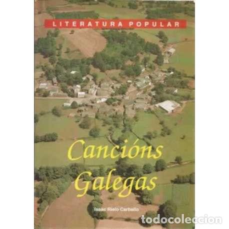 Libros: Canci&oacute;ns Galegas - Rielo Carballo, Isaac - Foto 1