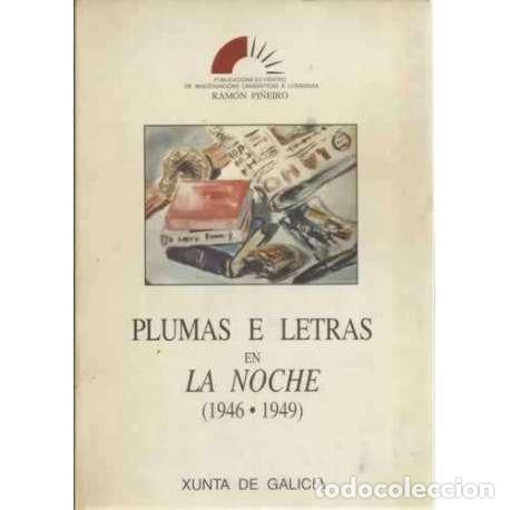 Libros: Plumas e letras en la noche 1946-1949 - Pi&ntilde;eiro, Ram&oacute;n - Foto 1