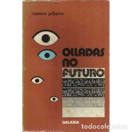 Libros: Olladas no futuro - Pi&ntilde;eiro, Ram&oacute;n - Foto 1