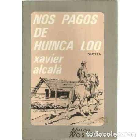 Libros: Nos pagos de Huinca Loo - Alcal&aacute;, Xavier - Foto 1