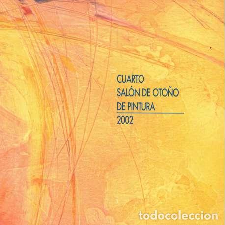 Libros: Cuarto sal&oacute;n de oto&ntilde;o de pintura 2002 - VV. AA. - Foto 1