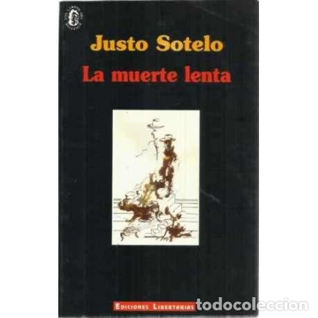 Libros: La muerte lenta - Justo Sotelo - Foto 1
