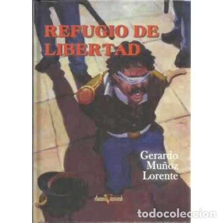 Libros: Refugio de libertad - Gerardo Mu&ntilde;oz Lorente - Foto 1