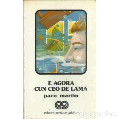 Libros: E agora cun ceo de lama - Mart&iacute;n, Paco - Foto 1