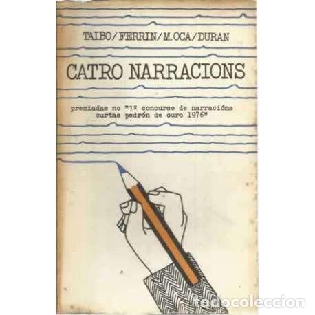 Libros: Catro narracions - Taibo/ Ferrin/ M. Oca/ Dur&aacute;n - Foto 1