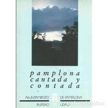 Libros: Pamplona cantada y contada - Urrutia, &Aacute;ngel - Foto 1
