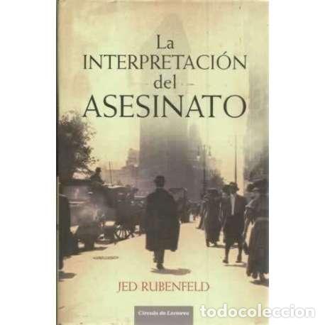 Libros: La interpretaci&oacute;n del asesinato - Rubenfeld, Jed - Foto 1