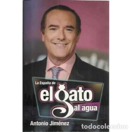 Libros: La Espa&ntilde;a de el gato al agua - Jim&eacute;nez, Antonio - Foto 1