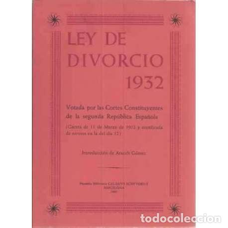 Libros: Ley de divorcio 1932 - Araceli G&oacute;mez (Introdcc.) - Foto 1