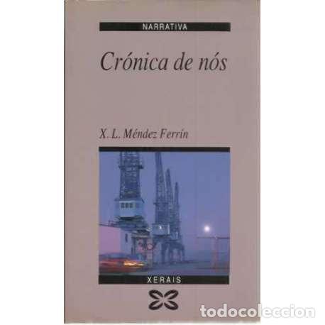 Libros: Cr&oacute;nica de n&oacute;s - X. L. M&eacute;ndez Ferr&iacute;n - Foto 1