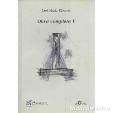 Libros: Obra completa V - Jos&eacute; Mar&iacute;a Ribelles - Foto 1