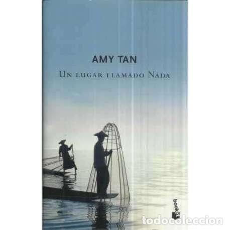 Libros: Un lugar llamado Nada - Amy Tan - Foto 1