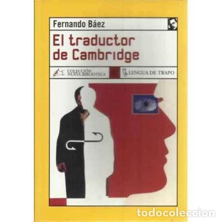 Libros: El traductor de Cambridge - Fernando B&aacute;ez - Foto 1