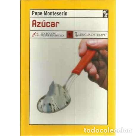 Libros: Az&uacute;car - Pepe Monteser&iacute;n - Foto 1