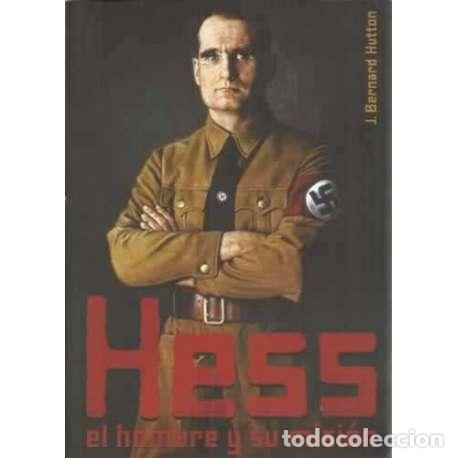 Libros: Hess, el hombre y su misi&oacute;n - J. Bernard Hutton - Foto 1