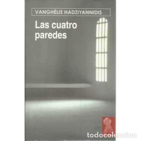 Libros: Las cuatro paredes - Vangh&eacute;lis Hadziyannidis - Foto 1