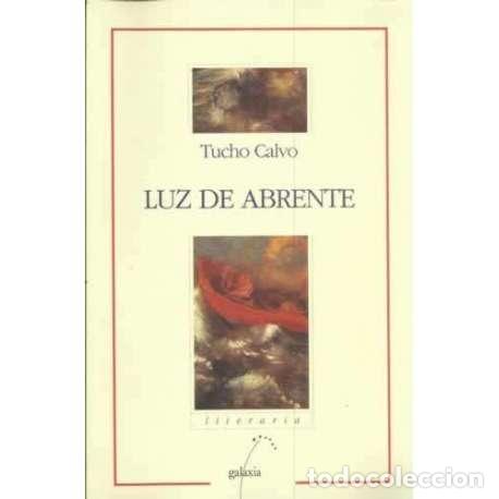 Libros: Luz de abrente - Calvo, Tucho - Foto 1
