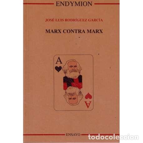 Libros: Marx contra Marx - Rodr&iacute;guez Garc&iacute;a, Jos&eacute; Luis - Foto 1