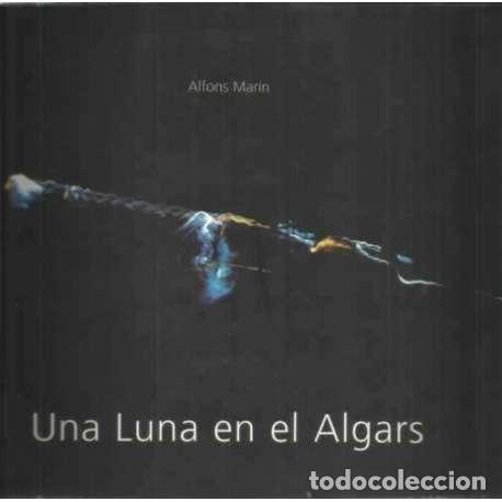 B&uuml;cher: Una Luna en el Algars - Mar&iacute;n, Alfons