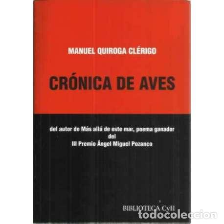 Libros: Cr&oacute;nica de aves - Quiroga Cl&eacute;rigo, Manuel - Foto 1