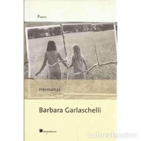 Libros: Hermanas - Garlaschelli, B&aacute;rbara - Foto 1