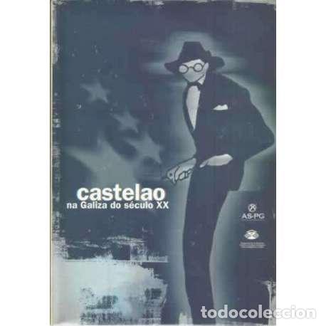 Libri di seconda mano: Castelao na Galiza do s&eacute;culo XX - Exposici&oacute;n de Coru&ntilde;a 1999
