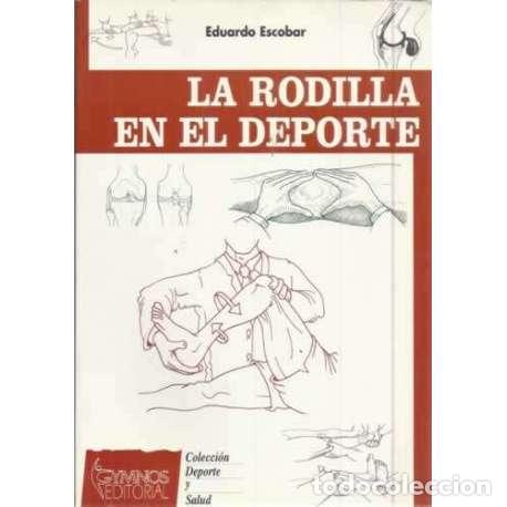 Libros: La rodilla en el deporte - Eduardo Escobar - Foto 1