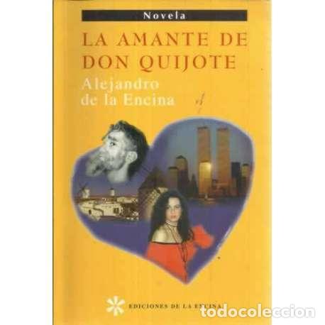 Libros: La amante de Don Quijote - de la Encina, Alejandro - Foto 1