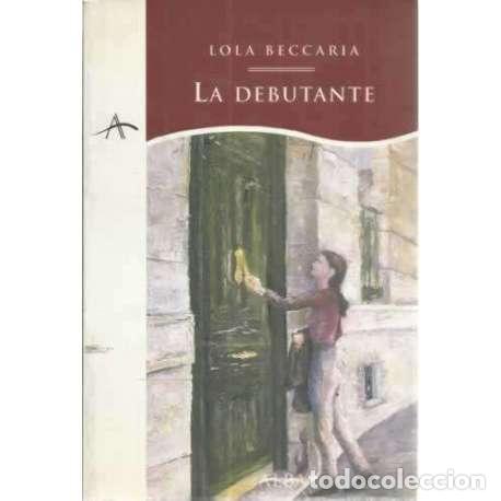 Libros: La debutante - Beccaria, Lola - Foto 1