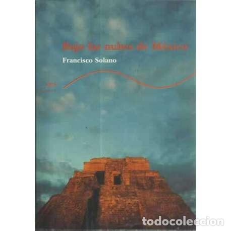 Libros: Bajo las nubes de M&eacute;xico - Solano, Francisco - Foto 1