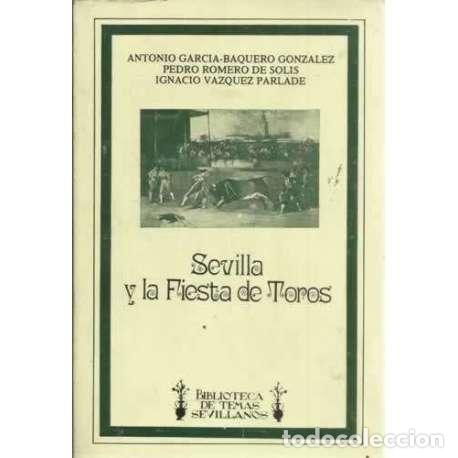 Libros: Sevilla y la fiesta de toros - VV. AA. - Foto 1