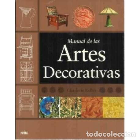 Libros: Manual de las artes decorativas - Kelley, Charlotte - Foto 1