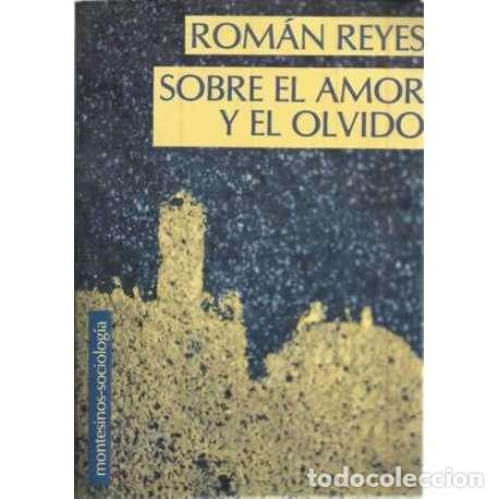 Libros: Sobre el amor y el olvido - Reyes, Rom&aacute;n - Foto 1