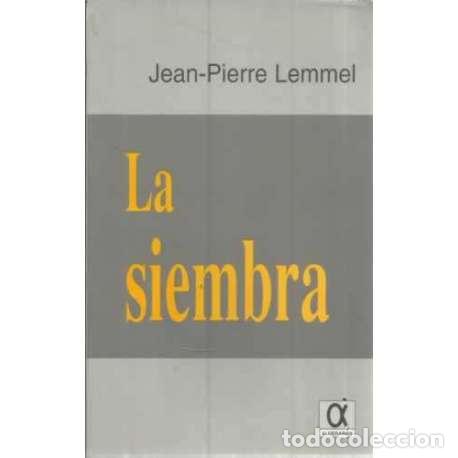 Libros: La siembra - Lemmel, Jean Pierre - Foto 1