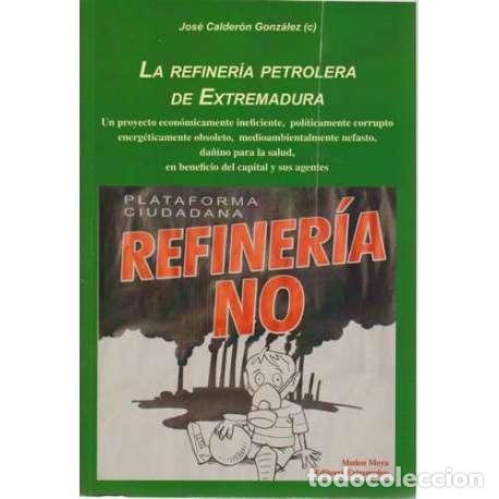 Livros em segunda m&atilde;o: La refiner&iacute;a petrolera de Extremadura - Jos&eacute; Calder&oacute;n Gonz&aacute;lez (c)