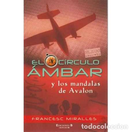 Libros: El c&iacute;rculo &aacute;mbar y los mandalas de Avalon - Francesc Miralles - Foto 1