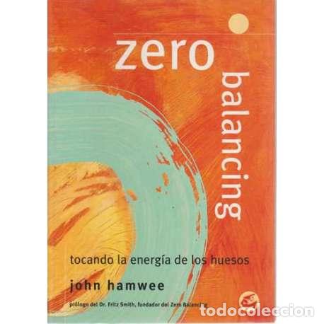 Libros: Zero balancing. Tocando la energ&iacute;a de los huesos - Hamwee, John - Foto 1