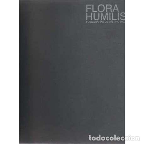 B&uuml;cher: Flora Humilis. Fotograf&iacute;as de Justino D&iacute;ez - Diez, Justino/ Blanco, Emilio