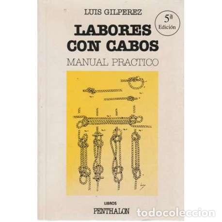 Libros: Labores con cabos. Manual pr&aacute;ctico - Gilp&eacute;rez Fraile, Luis - Foto 1