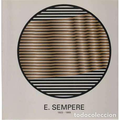 Libros: E. Sempere 1923-1985 - Cat&aacute;logo de la Exposici&oacute;n - Foto 1