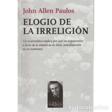 Libros: Elogio de la irreligi&oacute;n - Allen Paulos, John - Foto 1