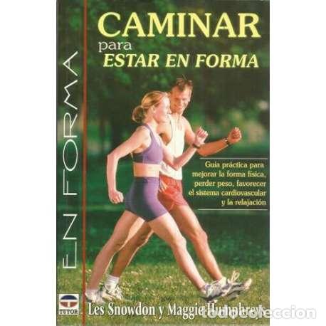 Libros: Caminar para estar en forma - Snowdon, Les/ Humphreys, Maggie - Foto 1