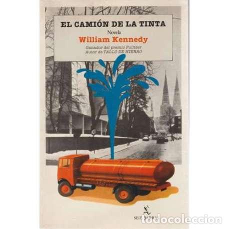 Libros: El cami&oacute;n de la tinta - William Kennedy - Foto 1